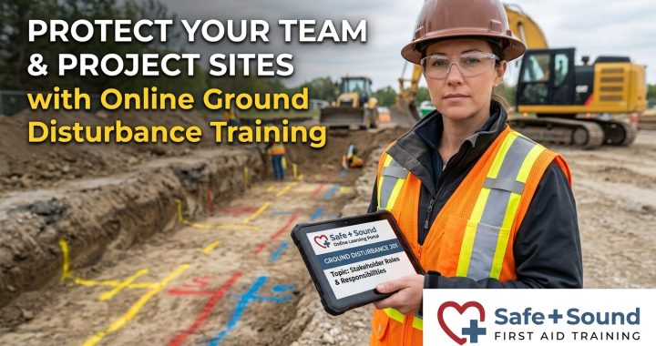 Worker with hard hat on construction site holds a tablet displaying the Safe + Sound Ground Disturbance 201 online course, next to the Safe + Sound logo.
